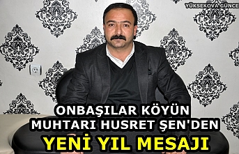 Onbaşılar Köyün Muhtarı Husret Şen'den Yeni Yıl Mesajı