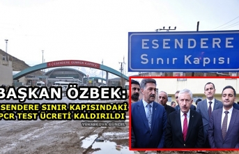 Başkan Özbek: Esendere Sınır Kapısındaki PCR Test Ücreti Kaldırıldı