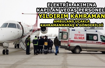 Elektrik Akımına Kapılan VEDAŞ Personeli Ambulans Uçakla Kahramanmaraş'a Gönderildi