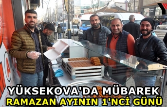 Yüksekova'da Mübarek Ramazan Ayının 1'nci günü
