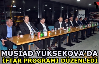 MÜSİAD Yüksekova'da İftar Programı Düzenledi