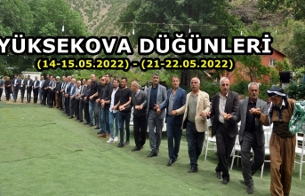 Yüksekova Düğünleri - (14-15.05.2022) - (21-22.05.2022)