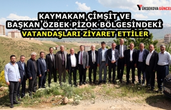 Kaymakam Çimşit Ve Başkan Özbek Pizok Bölgesindeki Vatandaşları Ziyaret Ettiler