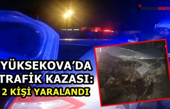 Yüksekova’da Trafik Kazası: 2 Kişi Yaralandı