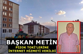 Başkan Metin: Pizok TOKİ'lerine İnternet Hizmeti...