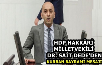 HDP Hakkâri Milletvekili DR. Sait Dede'den Kurban...