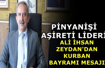 Pinyanişi Aşireti Lideri Ali İhsan Zeydan'dan Bayram Mesajı