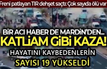Mardin'de meydana gelen feci kazada ölü sayısı 19'a yükseldi