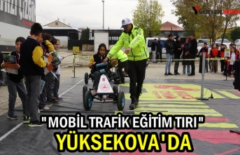 "Mobil Trafik Eğitim Tırı" Yüksekova'da