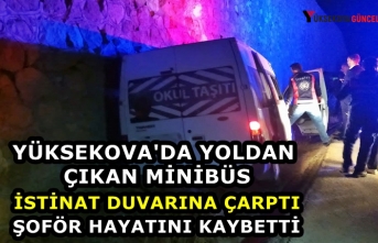 Yüksekova’da Yoldan Çıkan Minibüs İstinat Duvarına Çarptı, Şoför Hayatını Kaybetti