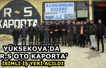 Yüksekova'da 'R.S Oto Kaporta' İsimli iş Yeri Açıldı
