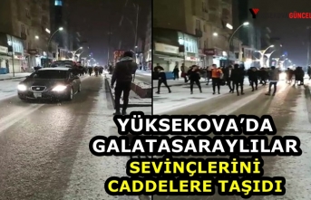 Yüksekova’da Galatasaraylılar Sevinçlerini Caddelere...