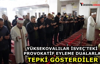 Yüksekovalılar İsveç'teki Provokatif Eyleme Dualarla Tepki Gösterdiler