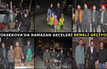 Yüksekova'da Ramazan Geceleri Renkli Geçiyor