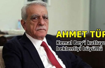 Ahmet Türk: Kemal Bey'i kutluyorum, beklentiyi...