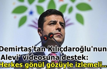 Demirtaş'tan Kılıçdaroğlu'nun 'Alevi' videosuna destek: Herkes gönül gözüyle izlemeli...