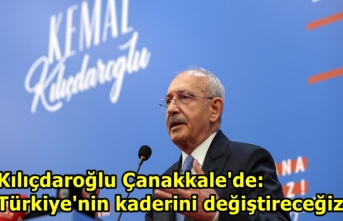 Kılıçdaroğlu Çanakkale'de: Türkiye'nin...