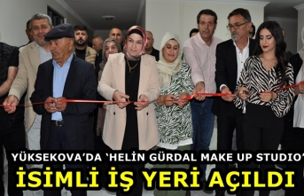 Yüksekova’da ‘Helin Gürdal Make Up Studıo’ isimli iş yeri açıldı