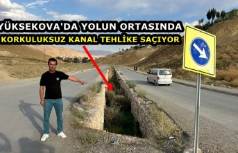 Yüksekova'da yolun ortasında korkuluksuz kanal tehlike saçıyor
