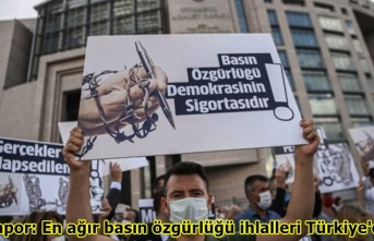 Rapor: En ağır basın özgürlüğü ihlalleri Türkiye'de