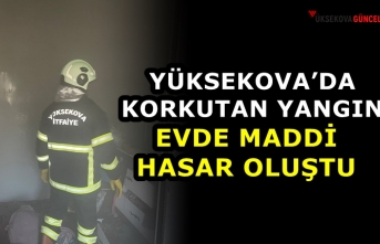 Yüksekova’da Korkutan Yangın: Evde Maddi Hasar Oluştu