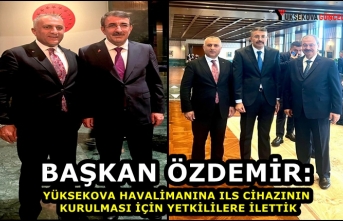 Başkan Özdemir: Yüksekova Havalimanına ILS Cihazının...