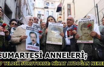 Cumartesi Anneleri, Galatasaray Meydanı'ndan seslendi: Nihat Aydoğan nerede?