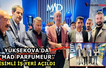 Yüksekova'da ''Mad Parfumeur'' İsimli İş Yeri Açıldı
