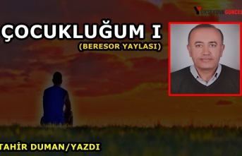 Çocukluğum I (Beresor Yaylası)