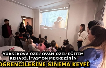 Yüksekova Özel Ovam Özel Eğitim Rehabilitasyon Merkezinin Öğrencilerine Sinema Keyfi