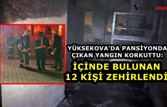 Yüksekova’da Pansiyonda Çıkan Yangın Korkuttu: İçinde Bulunan 12 Kişi Zehirlendi