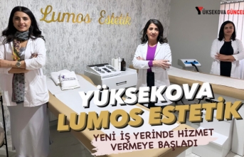 Yüksekova'da ''Lumos Estetik'' Yeni Yerinde Hizmet Vermeye Başladı