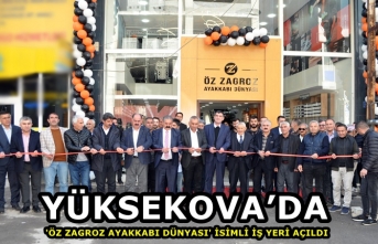 Yüksekova’da 'Öz Zagroz Ayakkabı Dünyası' isimli iş yeri açıldı