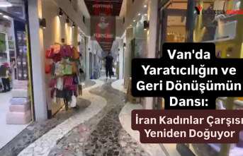 Van'da Yaratıcılığın ve Geri Dönüşümün Dansı: İran Kadınlar Çarşısı Yeniden Doğuyor