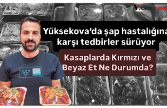 Yüksekova’da şap hastalığına karşı tedbirler sürüyor, Kasaplarda Kırmızı ve Beyaz Et Ne Durumda?