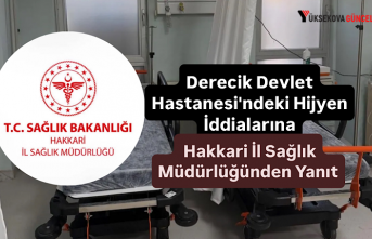 Derecik Devlet Hastanesi'ndeki Hijyen İddialarına Hakkari İl Sağlık Müdürlüğünden Yanıt