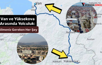 Yüksekova ve Van Arasında Yolculuk: Bilmeniz Gereken Her Şey