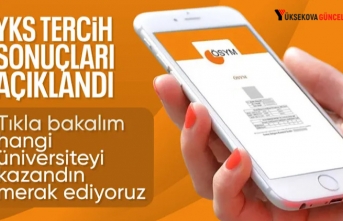 YKS tercih sonuçları açıklandı