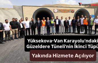 Yüksekova-Van Karayolu'ndaki Güzeldere Tüneli'nin İkinci Tüpü Yakında Hizmete Açılıyor