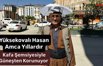 Yüksekovalı Hasan Amca Yıllardır Kafa Şemsiyesiyle Güneşten Korunuyor