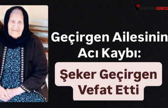 Geçirgen Ailesinin Acı Kaybı: Şeker Geçirgen Vefat Etti
