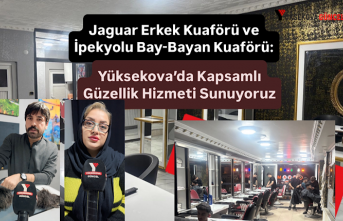 Yüksekova'da Kapsamlı Güzellik Hizmeti: “Jaguar ve İpekyolu Kuaförleri Hizmet Ağını Genişletti”