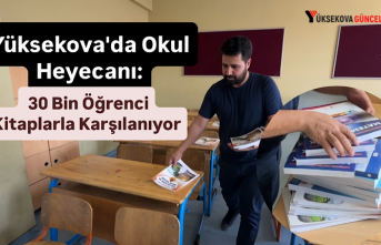 Yüksekova'da Okul Heyecanı: 30 Bin Öğrenci Kitaplarla Karşılanıyor