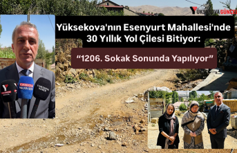 Yüksekova'nın Esenyurt Mahallesi'nde 30 Yıllık Yol Çilesi Bitiyor: “1206. Sokak Sonunda Yapılıyor”