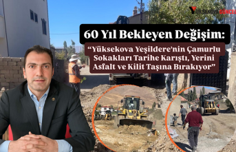 60 Yıl Bekleyen Değişim: “Yüksekova Yeşildere'nin Çamurlu Sokakları Tarihe Karıştı, Yerini Asfalt ve Kilit Taşına Bırakıyor”