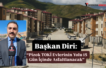 Başkan Diri: “Pizok TOKİ Evlerinin Yolu 15 Gün İçinde Asfaltlanacak”