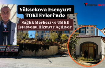 Yüksekova Esenyurt TOKİ Evleri'nde Sağlık...