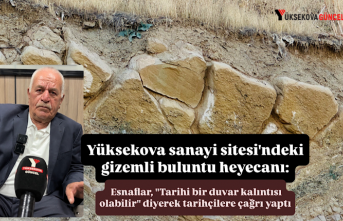 Yüksekova sanayi sitesi'ndeki gizemli buluntu heyecanı: Esnaflar, "Tarihi bir duvar kalıntısı olabilir" diyerek tarihçilere çağrı yaptı