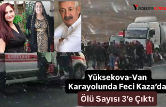 Yüksekova-Van Karayolunda Feci Kaza’da Ölü Sayısı 3’e Çıktı, 4 Kişide Yaralandı