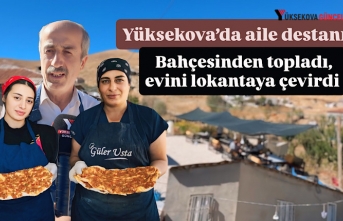 Yüksekova’da aile destanı: Bahçesinden topladı,...